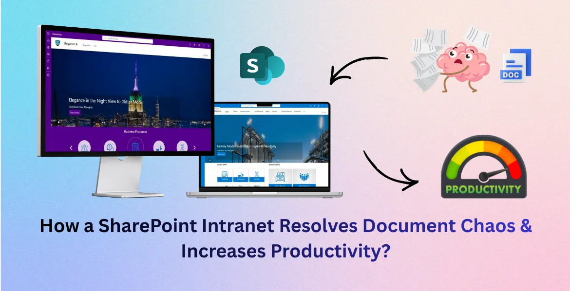 How a SharePoint Intranet Resolves Document Chaos & Increases Productivity?